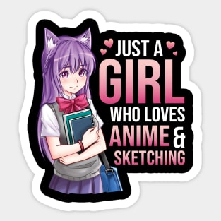 Just A Girl Who Loves Anime & Sketching Kawaii Sticker